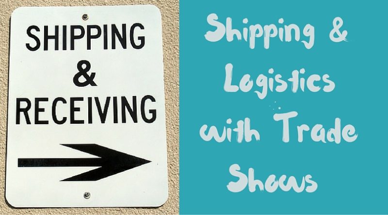 Shipping and Logistics with Trade Shows